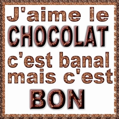 es ce que t'aime le chocolat?