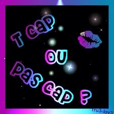 cap ou pas cap?