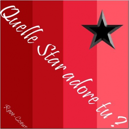 quel star tu pr�f�re  ?