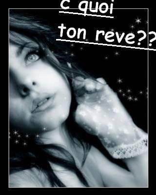  c est quoi ton reve