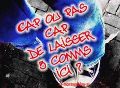 Cap ou pas cap ?????
