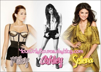 miley,ashley,selena