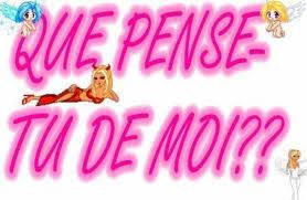 que pense tu de moi?