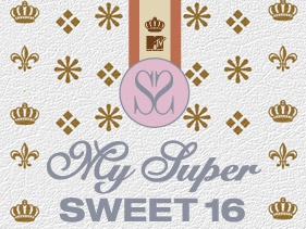my super sweet 16